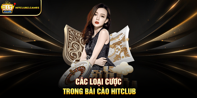 Các Loại Cược Trong Bài Cào Hitclub