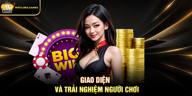 Giao Diện Và Trải Nghiệm Người Chơi