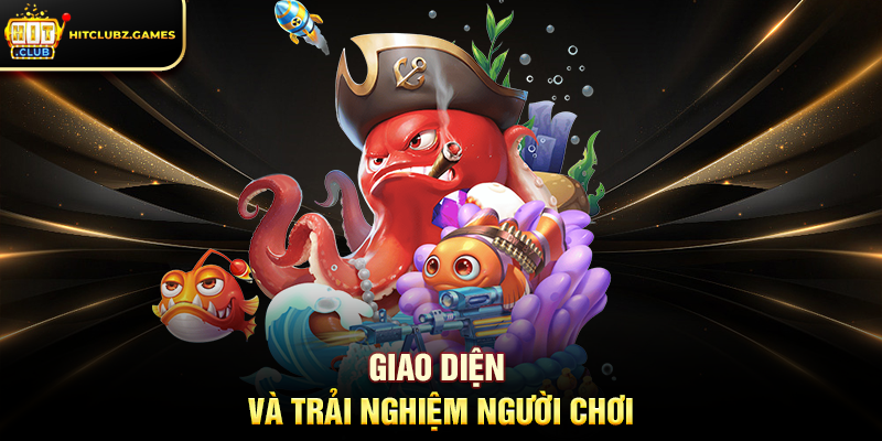 Giao Diện Và Trải Nghiệm Người Chơi