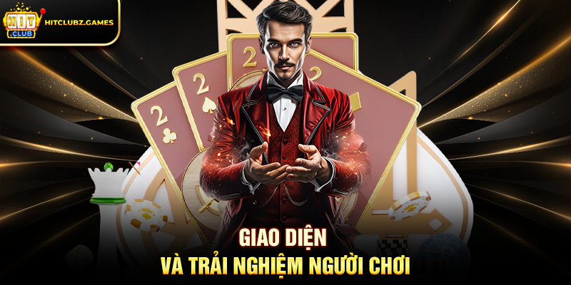 Giao Diện Và Trải Nghiệm Người Chơi