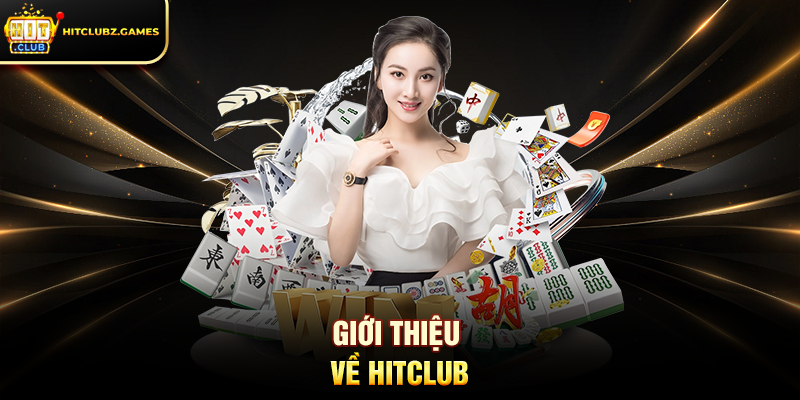 Giới Thiệu Về Hitclub
