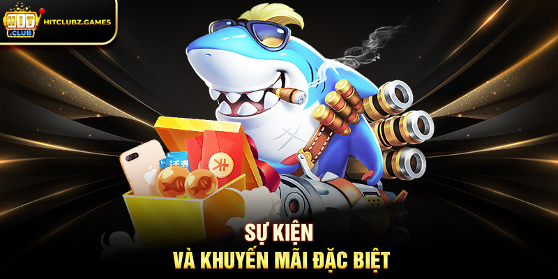 Sự Kiện Và Khuyến Mãi Đặc Biệt